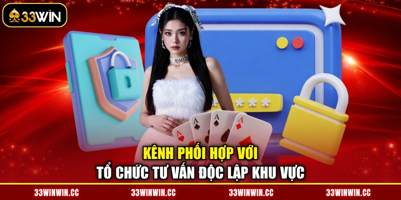 Kênh phối hợp với tổ chức tư vấn độc lập khu vực