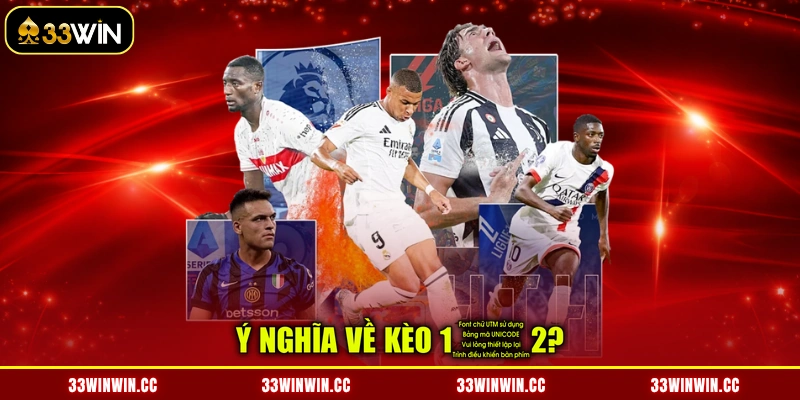 Ý nghĩa về kèo 1×2?